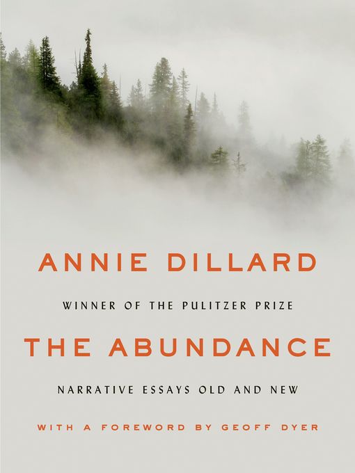 Title details for The Abundance by Annie Dillard - Wait list